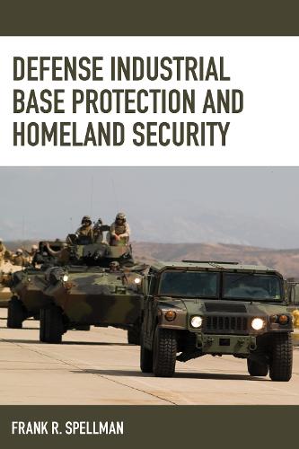 Defense Industrial Base Protection and Homeland Security (Homeland Security Series)