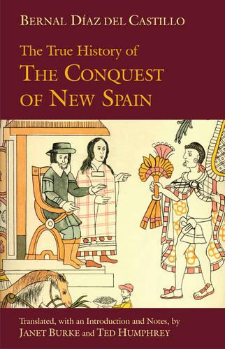 True History of the Conquest of New Spain