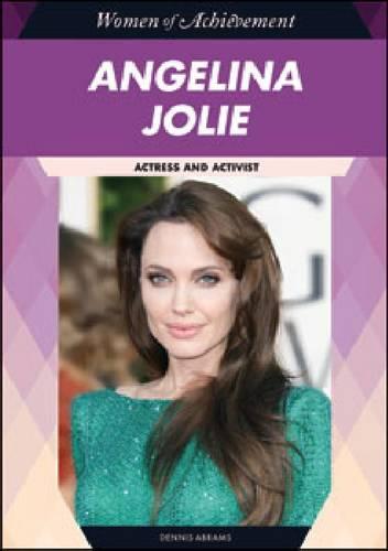 Angelina Jolie: Actress and Activist (Women of Achievement) (Women of Achievement (Hardcover))