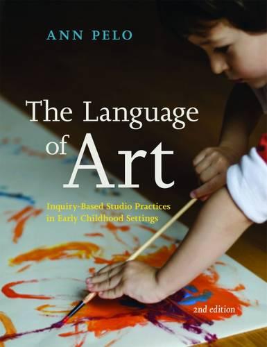 Language of Art: Inquiry-Based Studio Practices in Early Childhood Settings