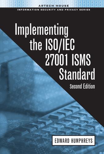 Implementing the ISO/IEC 27001 ISMS Standard, Second Edition (Information Security)