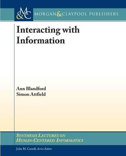 Interacting with Information (Synthesis Lectures on Human-Centered Informatics)