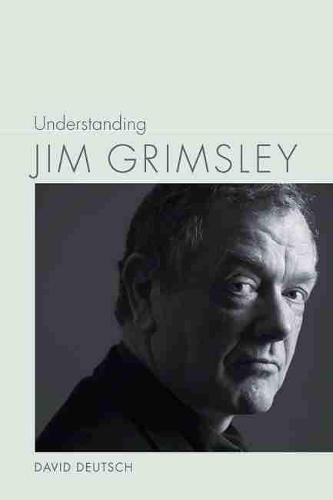 Understanding Jim Grimsley (Understanding Contemporary American Literature)