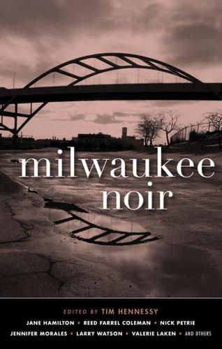 Milwaukee Noir (Akashic Noir)