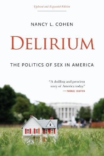 Delirium: The Politics of Sex in America