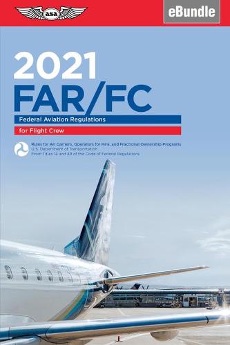 FAR/FC 2021: Federal Aviation Regulations for Flight Crew - Ebundle (Far/Aim)