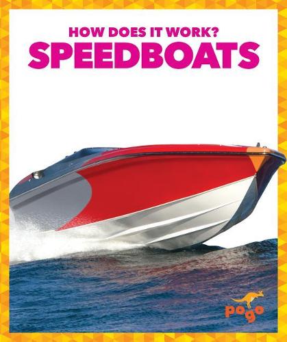 Speedboats (How Does It Work?)