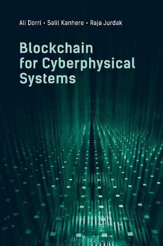 Blockchain for Cyberphysical Systems: Challenges, Opportunities, and Applications (Information Security and Privacy)
