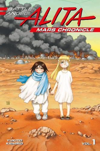 Battle Angel Alita Mars Chronicle 1 ;