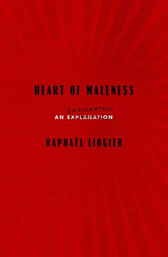 Heart Of Maleness: An Exploration