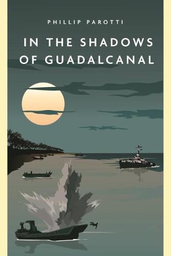 In the Shadows of Guadalcanal (Casemate Fiction)