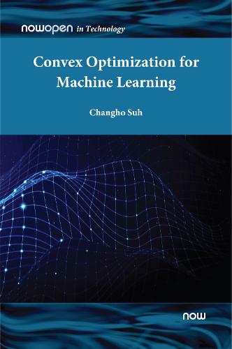 Convex Optimization for Machine Learning (NowOpen)
