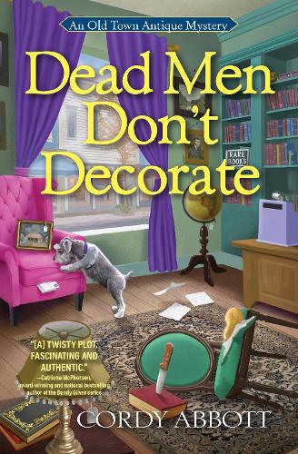 Dead Men Don'T Decorate: An Old Town Antique Mystery #1 (Old Town Antique Mystery, An)