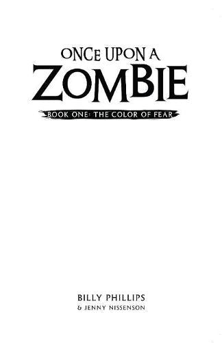 Once Upon a Zombie: Book One: The Color of Fear: Volume 1