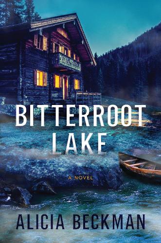 Bitterroot Lake: A Novel