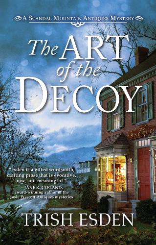 Art of the Decoy, The (A Scandal Mountain Antiques Mystery)