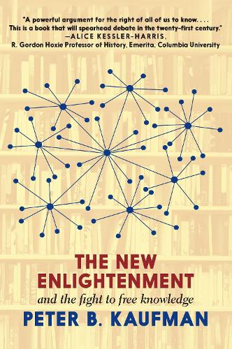 The New Enlightenment and the Fight to Free Knowledge: The Fight to Free Knowledge: The Fight to Free Knowledge Online