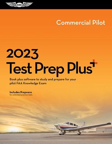 2023 Commercial Pilot Test Prep Plus: Book Plus Software to Study and Prepare for Your Pilot FAA Knowledge Exam (Asa Test Prep)