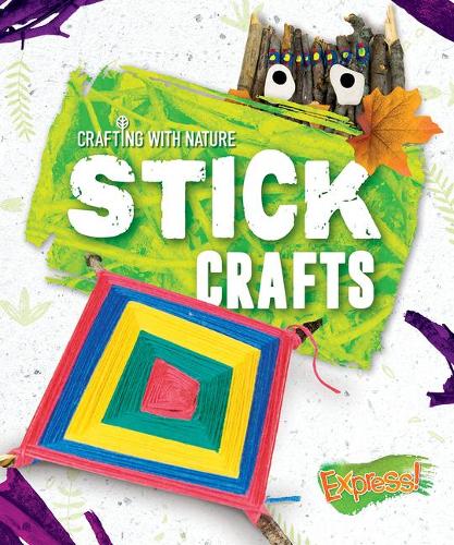 Stick Crafts (Crafting With Nature)