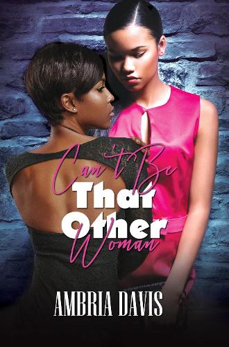 Can't Be That Other Woman (Urban Books)