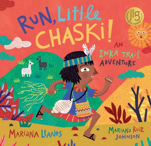 Run, Little Chaski!: An Inka Trail Adventure: 1