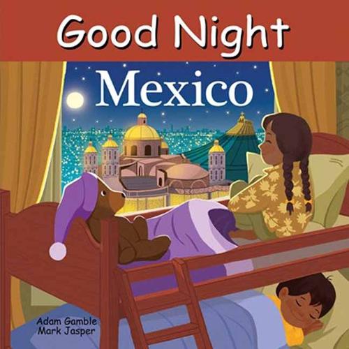 Good Night Mexico (Good Night Our World)
