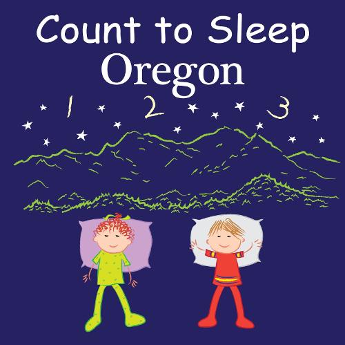 Count to Sleep Oregon (Good Night Our World)