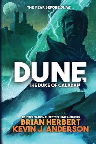 Dune The Duke of Caladan: 1 (The Caladan Trilogy)