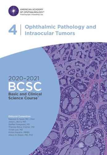 2020-2021 Basic and Clinical Science Course (BCSC), Section 04: Ophthalmic Pathology and Intraocular Tumors