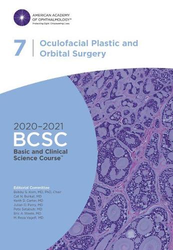 2020-2021 Basic and Clinical Science Course (BCSC), Section 07: Oculofacial Plastic and Orbital Surgery