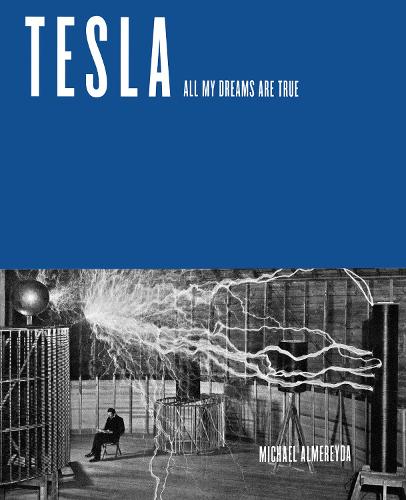 Tesla: All My Dreams Are True