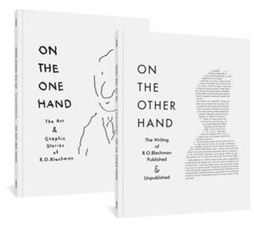 On The One Hand/On the Other Hand: The Art and Graphic Stories of R. O. Blechman / The Writing of R. O. Blechman Published and Unpublished