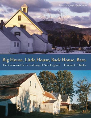 Big House, Little House, Back House, Barn � The Connected Farm Buildings of New England