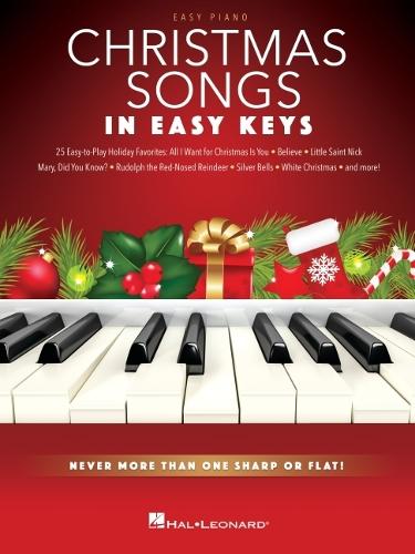 Christmas Songs - In Easy Keys Never More Than One Sharp or Flat! - Easy Piano