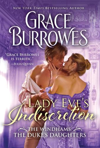 Lady Eve's Indiscretion: 4 (The Windhams: The Duke's Daughters, 4)