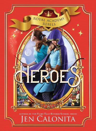 Heroes: 3 (Royal Academy Rebels, 3)