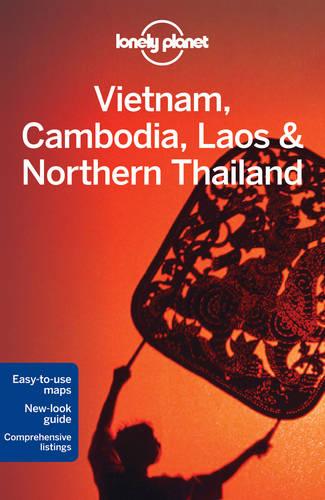 Vietnam Cambodia Laos and Northern Thailand (Lonely Planet Multi Country Guide) (Travel Guide)