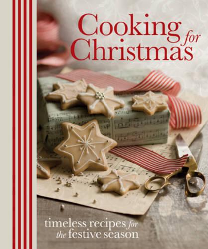 Cooking for Christmas: Timeless recipes for the festive season