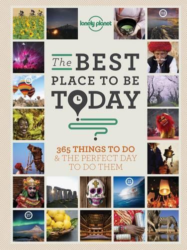 The Best Place to be Today: 365 Things to do & the Perfect Day to do Them (General Reference)