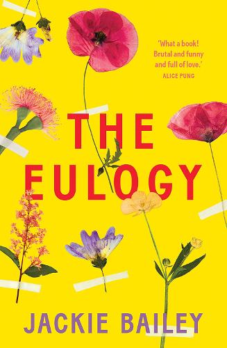 The Eulogy: A Debut Australian Novel of Family, Loss and Love
