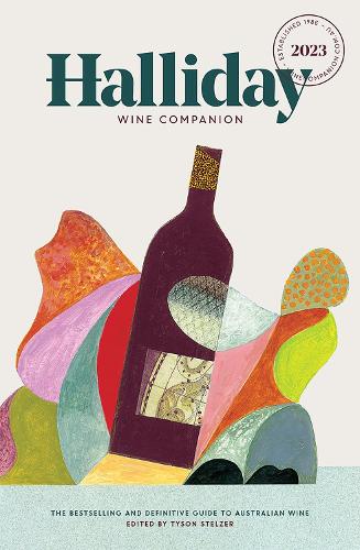 Halliday Wine Companion 2023: The Bestselling and Definitive Guide to Australian Wine