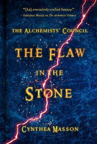 Flaw in the Stone, The ; The Alchemists' Council, Book 2
