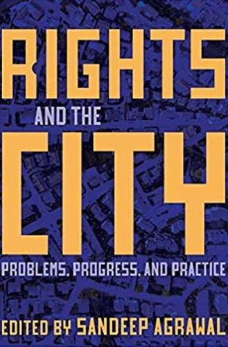 Rights and the City: Problems, Progress, and Practice