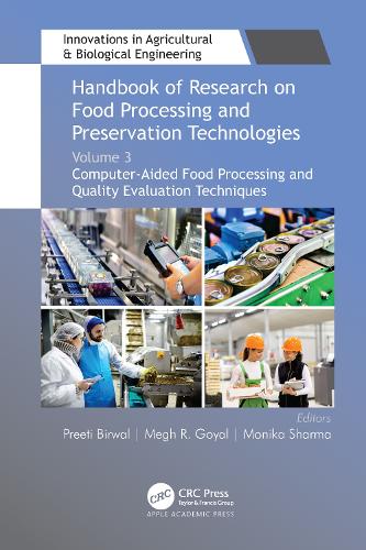 Handbook of Research on Food Processing and Preservation Technologies: Volume 3: Computer-Aided Food Processing and Quality Evaluation Techniques (Innovations in Agricultural & Biological Engineering)