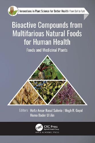 Bioactive Compounds from Multifarious Natural Foods for Human Health: Foods and Medicinal Plants (Innovations in Plant Science for Better Health)
