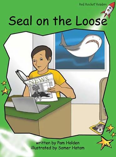 Seal on the Loose (Early Level 4 Fiction Set C): Early Level 4 Fiction Set C: Seal on the Loose