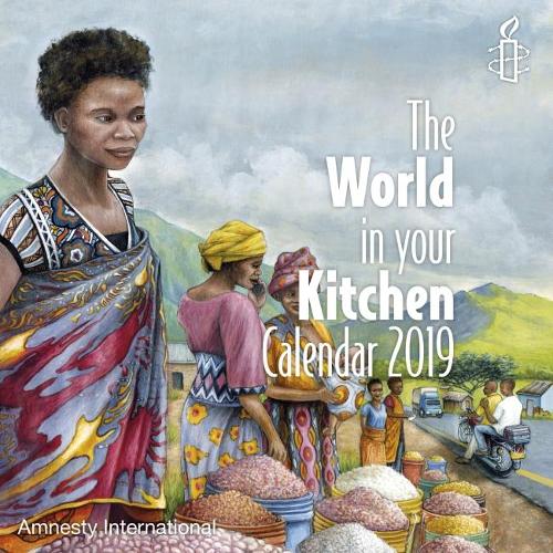 2019 Amnesty: The World in Your Kitchen Calendar (Calendars 2019)