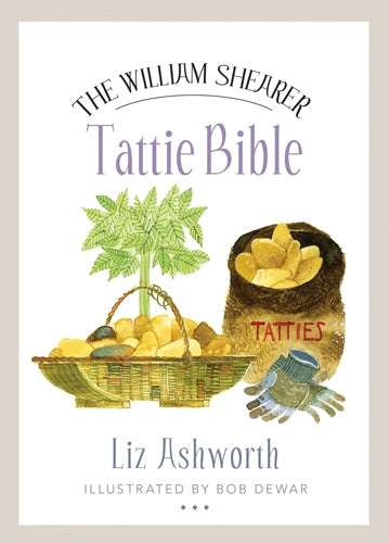 The William Shearer Tattie Bible (Birlinn Food Bibles)