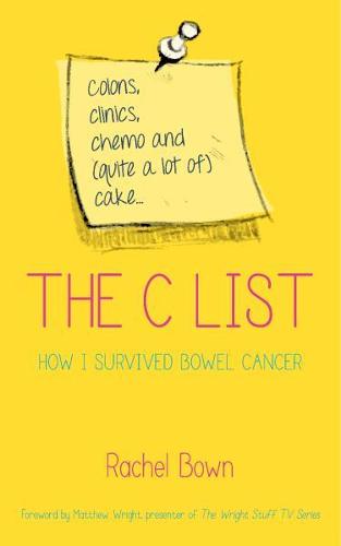 The C-List: How I Survived Bowel Cancer
