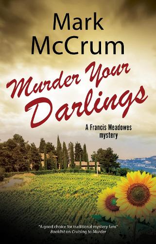Murder Your Darlings: 3 (A Francis Meadowes Mystery)